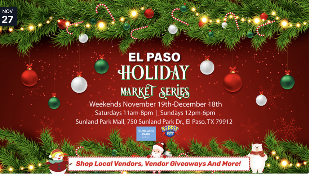 ​  The Holiday Market Series at Sunland Park Mall
