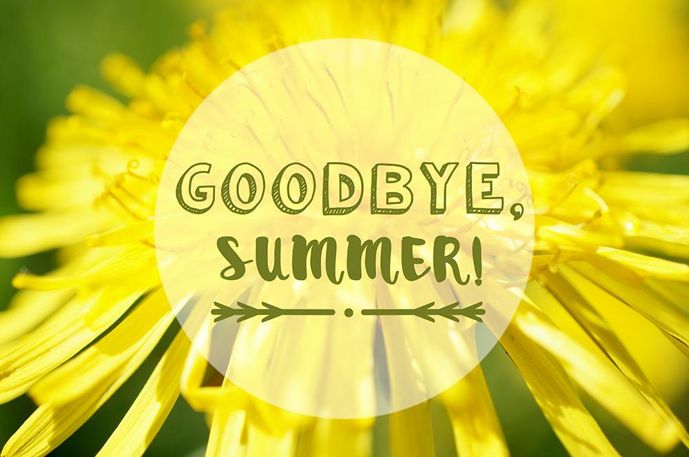 Say goodbye to summer